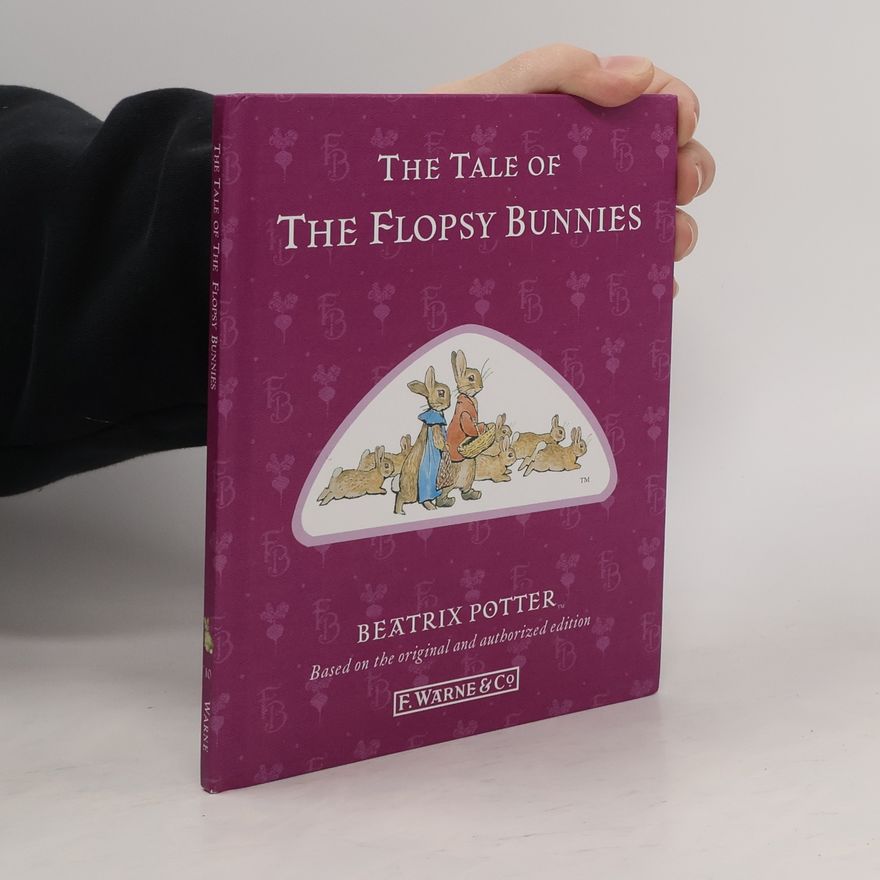Beatrix Potterová The Tale of the Flopsy Bunnies
