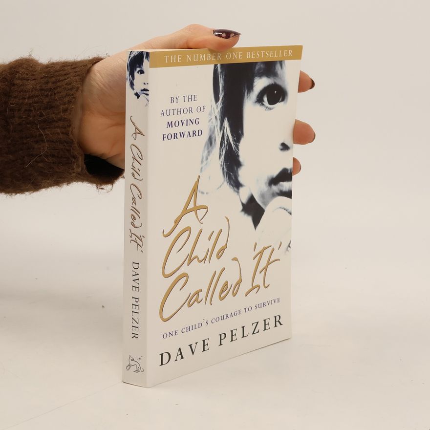 Dave Pelzer A Child Called ‘It’
