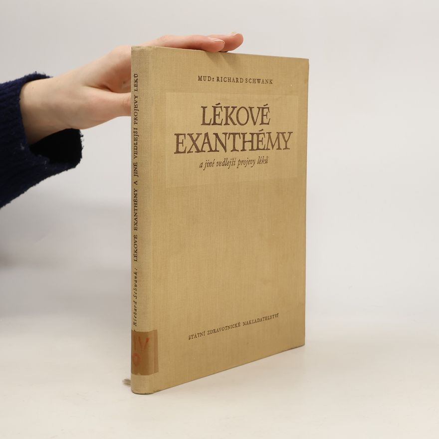 Richard Schwank Lékové exanthémy a jiné vedlejší projevy léků