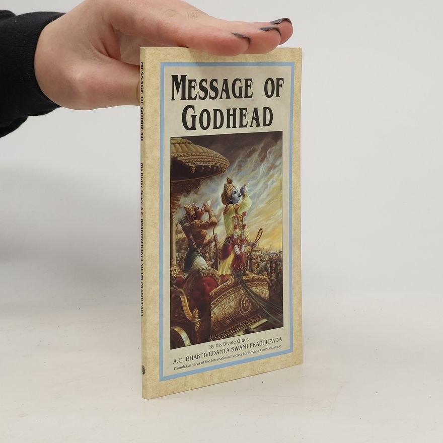 A. C. Bhaktivedanta Swami Prabhupada Message of Godhead