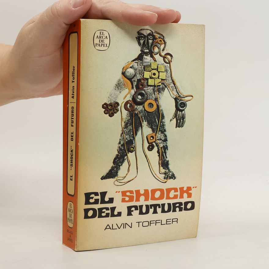 Alvin Toffler El "Shock" del futuro