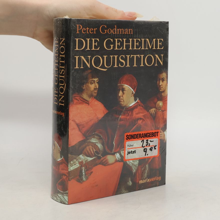 Peter Godman Die geheime Inquisition