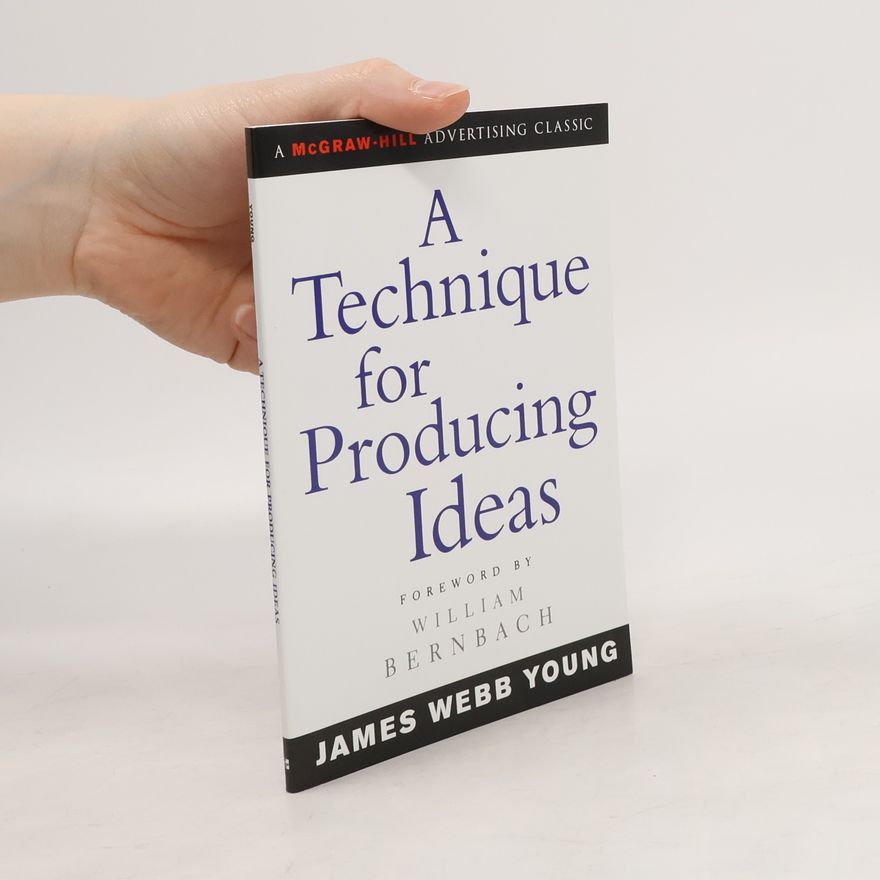 James Young A Technique for Producing Ideas