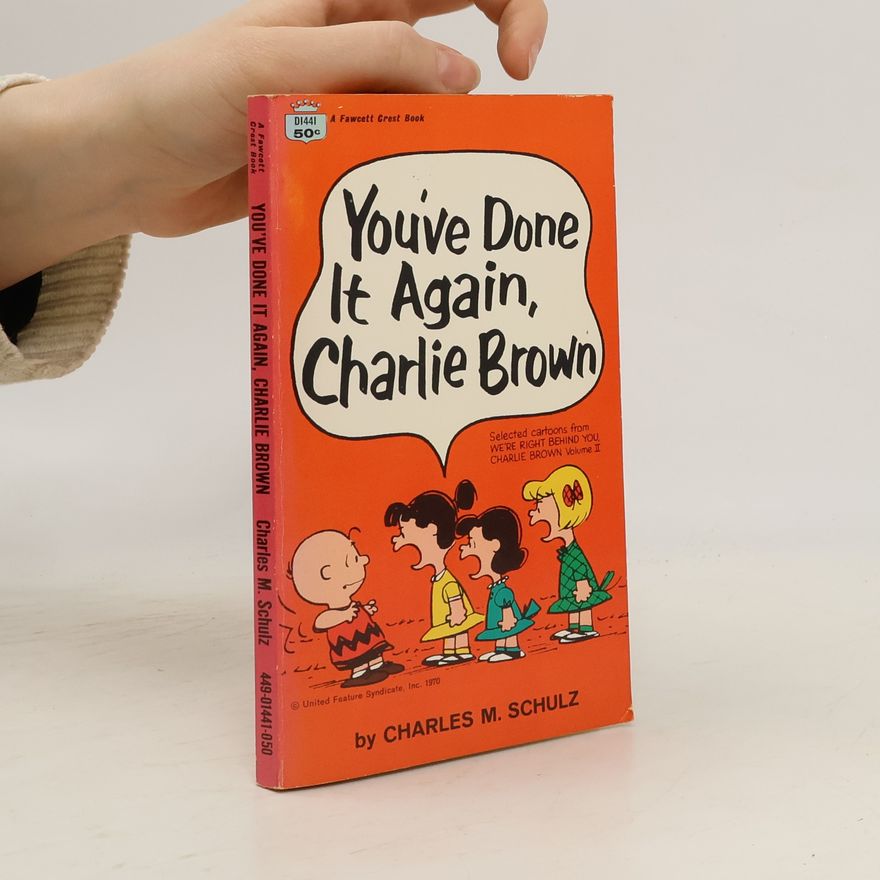 Charles M. Schulz You've Done It Again, Charlie Brown