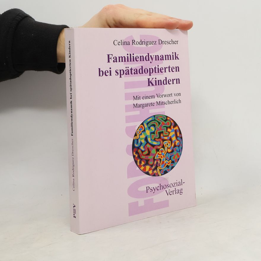 Celina Rodriguez Drescher Familiendynamik bei spätadoptierten Kindern