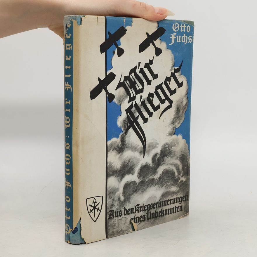 Otto Fuchs Wir Flieger