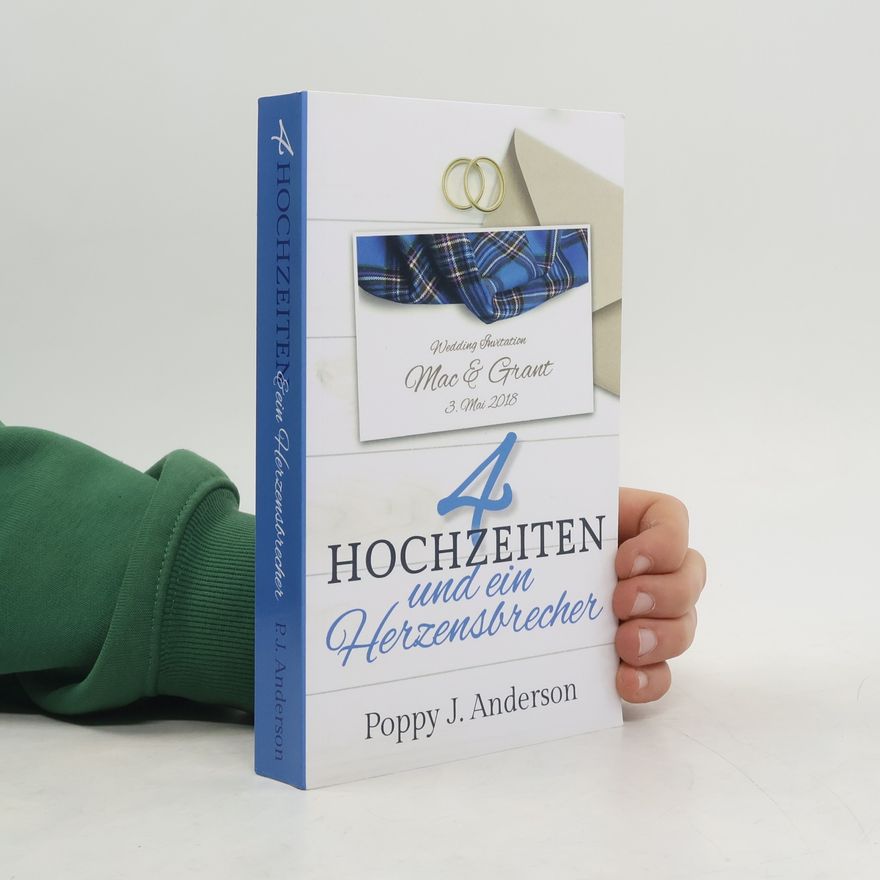 Poppy J. Anderson Vier Hochzeiten und ein Herzensbrecher (Just married, Band 3)