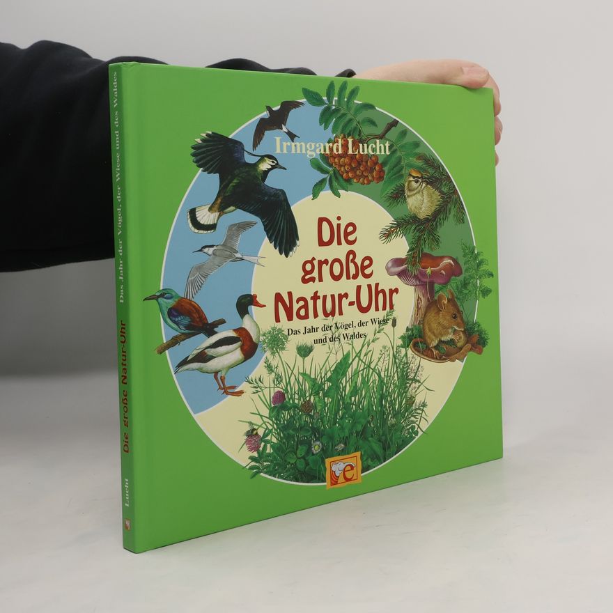 Irmgard Lucht Die große Natur-Uhr