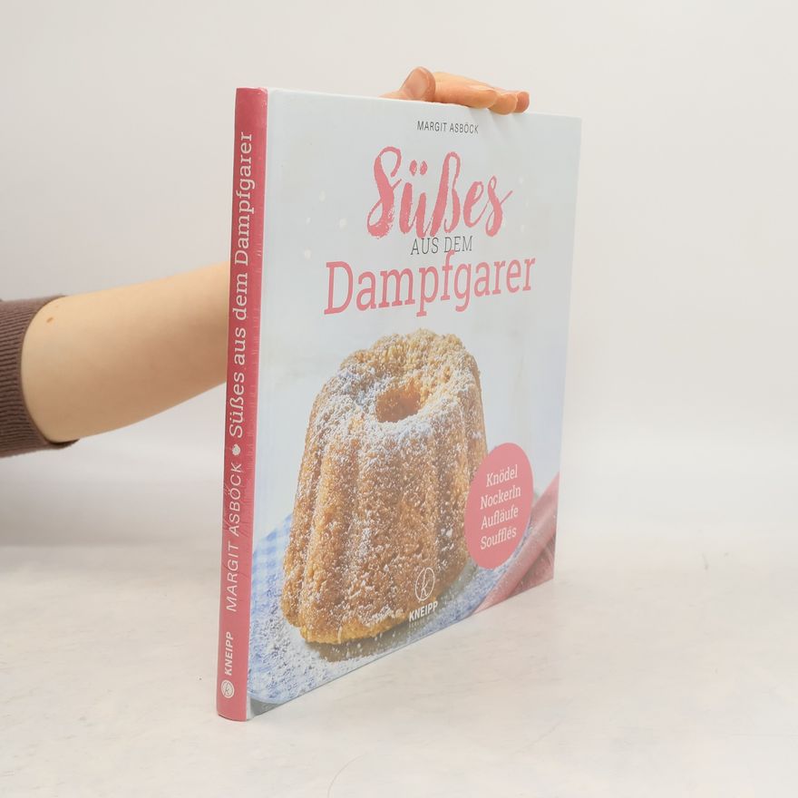 Margit Asböck Süßes aus dem Dampfgarer