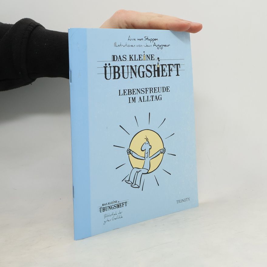 Anne van Stappen Das kleine Übungsheft - Lebensfreude im Alltag