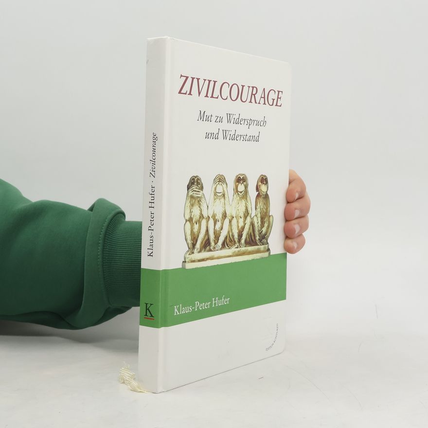 Klaus-Peter Wiedmann Zivilcourage: Mut zu Widerspruch und Widerstand