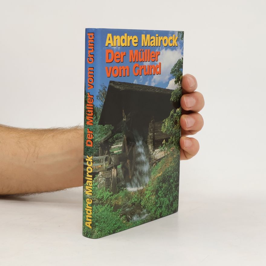 André Mairock Der Müller vom Crund