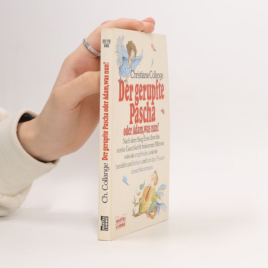 Christiane Collange Der gerupfte Pascha oder Adam, was nun?