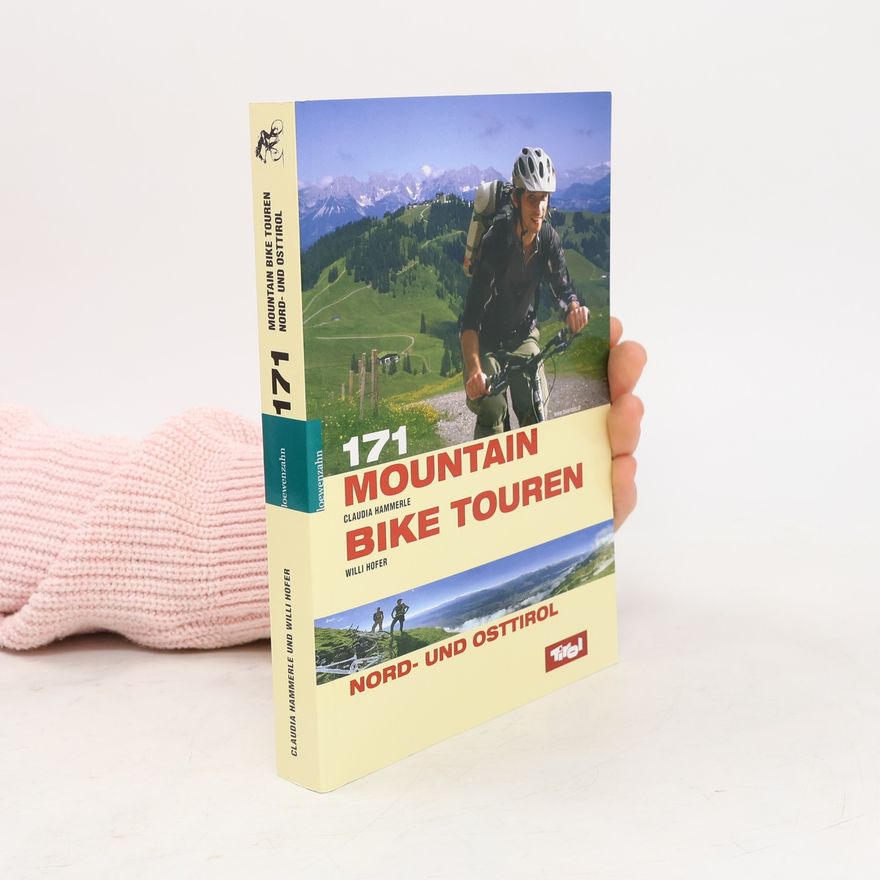 Willi Hofer 171 Mountain Bike Touren Nord- und Osttirol
