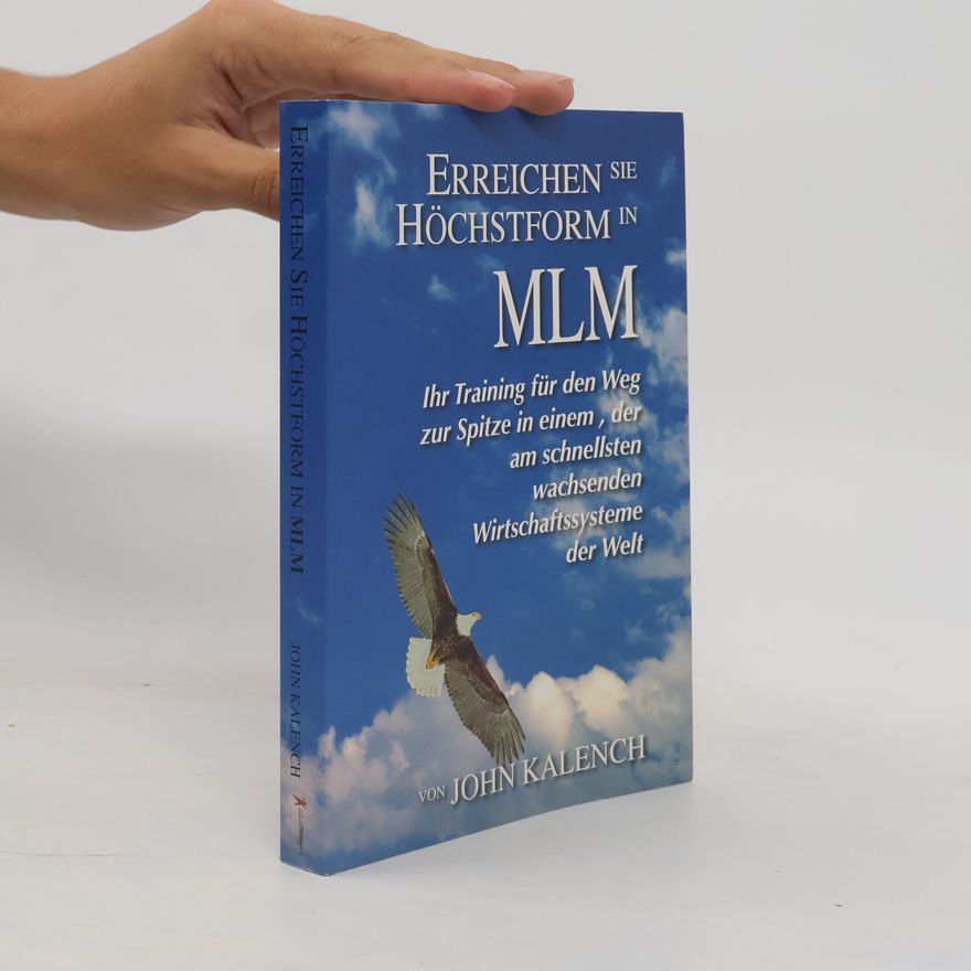 John Kalench Erreichen Sie Höchstform in MLM