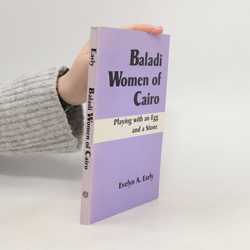 Evelyn A. Early Baladi Women of Cairo