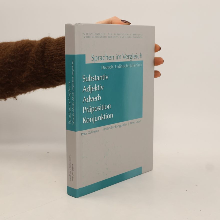 Heidi Siller-Runggaldier Substantiv, Adjektiv, Adverb, Präposition, Konjunktion. Sprachen im Vergleich. Ediz. per la scuola