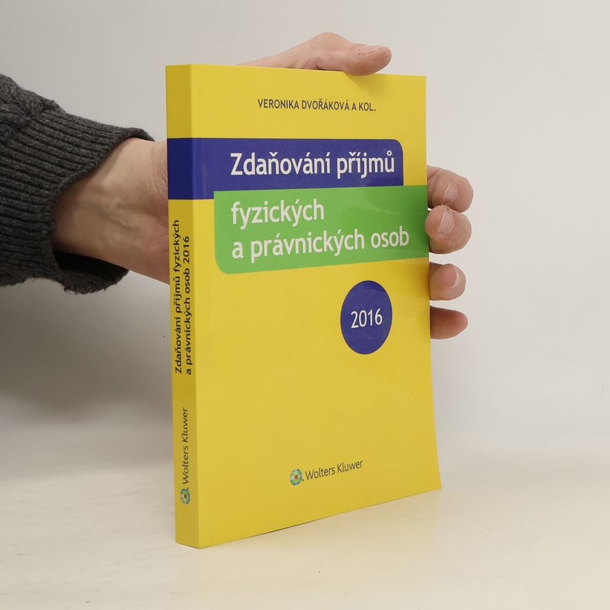 Veronika Dvořáková Zdaňování příjmů fyzických a právnických osob 2016
