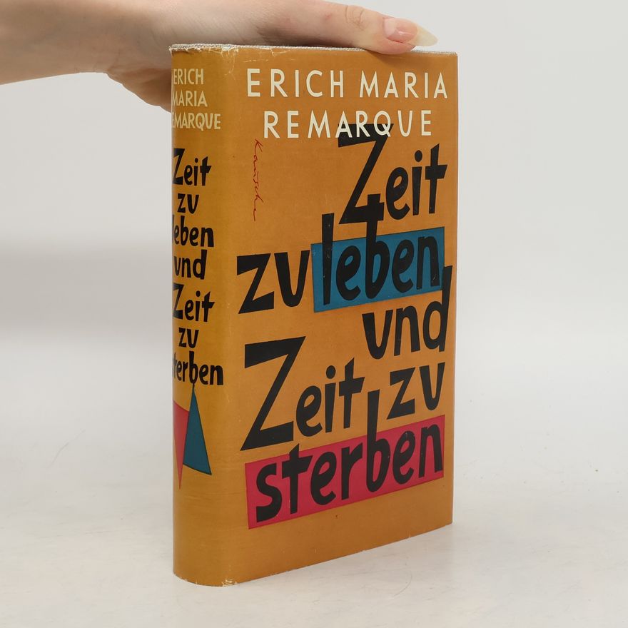 Erich Maria Remarque Zeit zu leben und Zeit zu Sterben