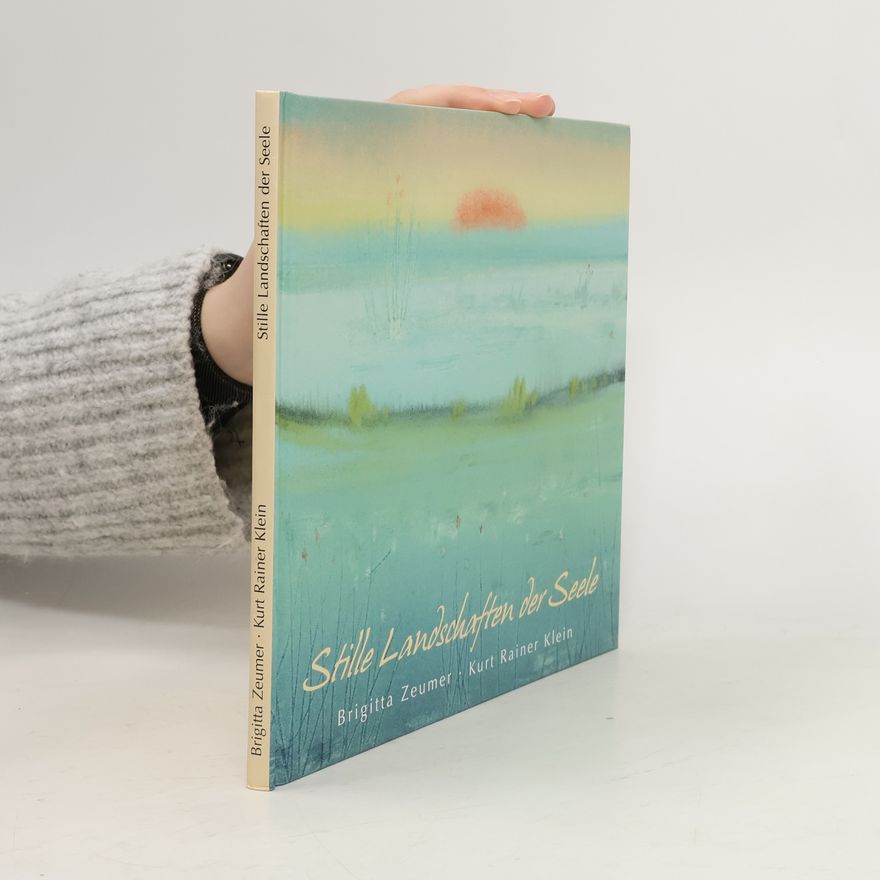 Brigitta Zeumer Stille Landschaften der Seele