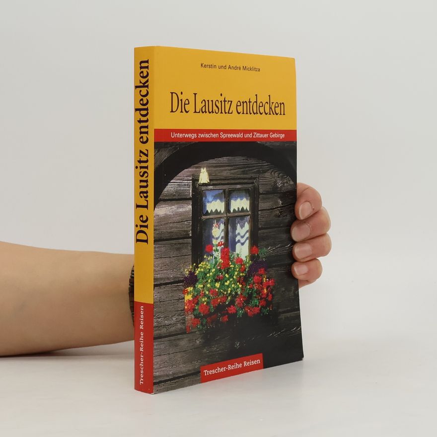 Kerstin Micklitza Die Lausitz entdecken