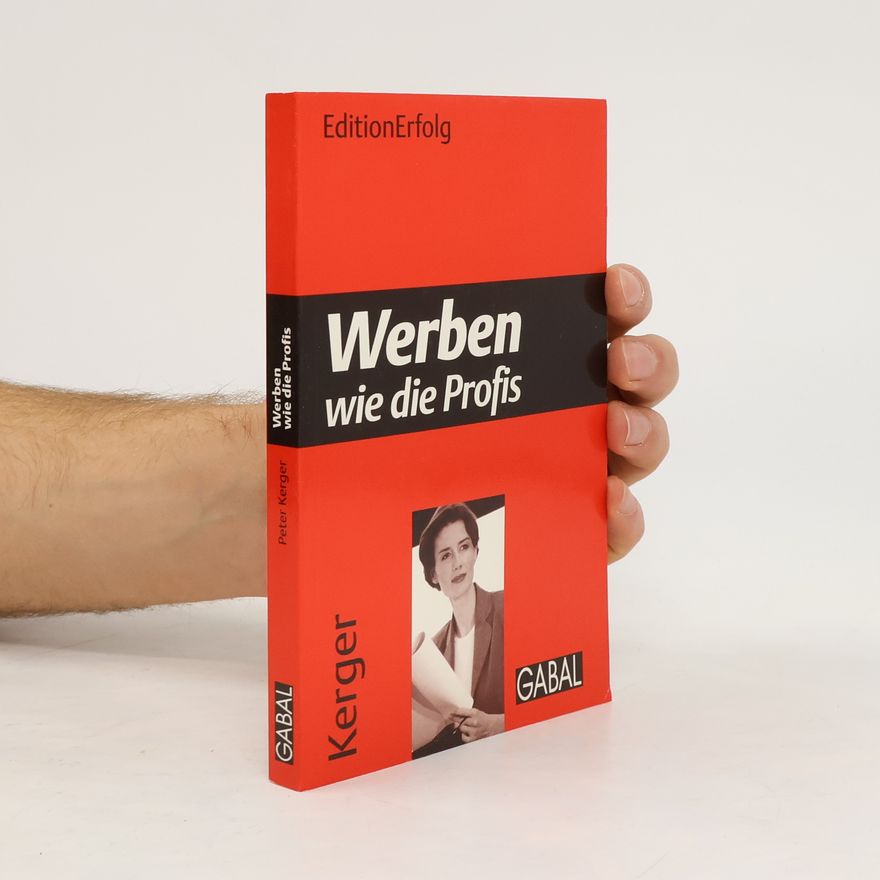 Peter Kerger Werben wie die Profis