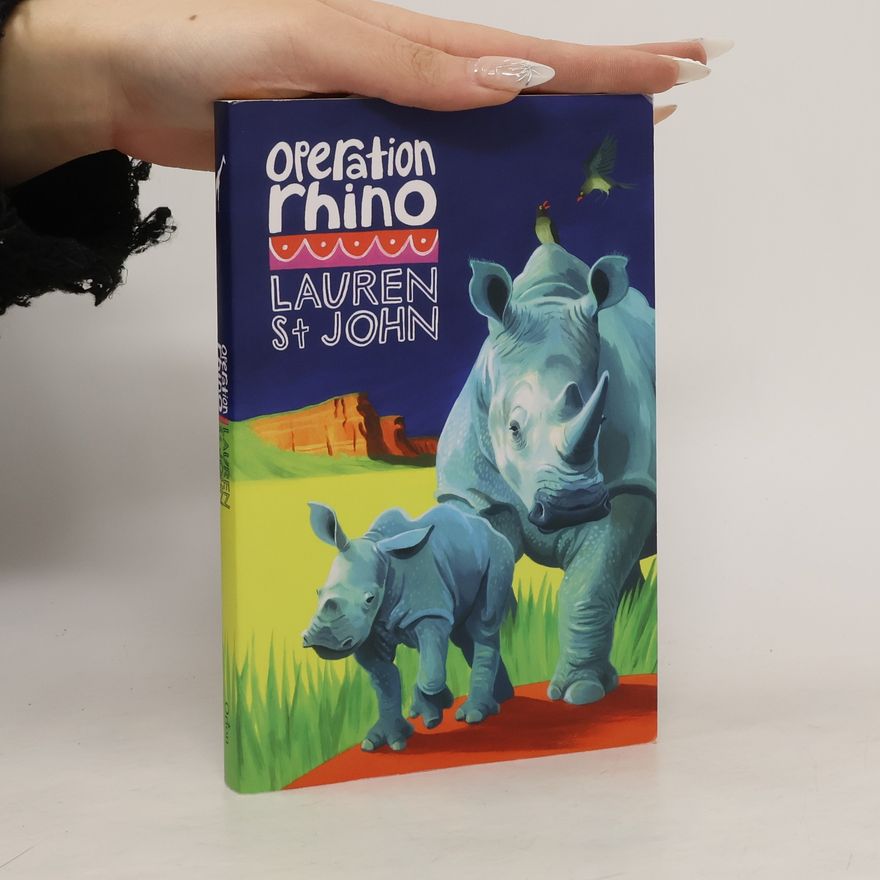 Lauren St. John The White Giraffe Series: Operation Rhino