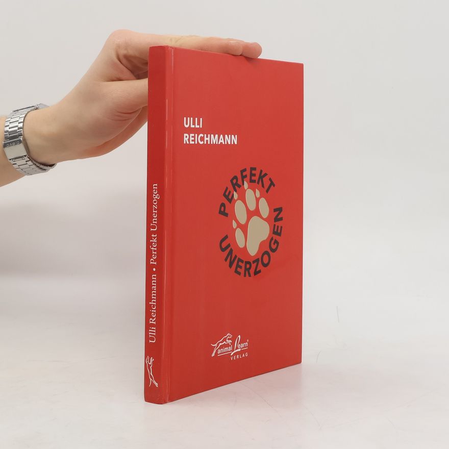 Ulli Reichmann Perfekt unerzogen
