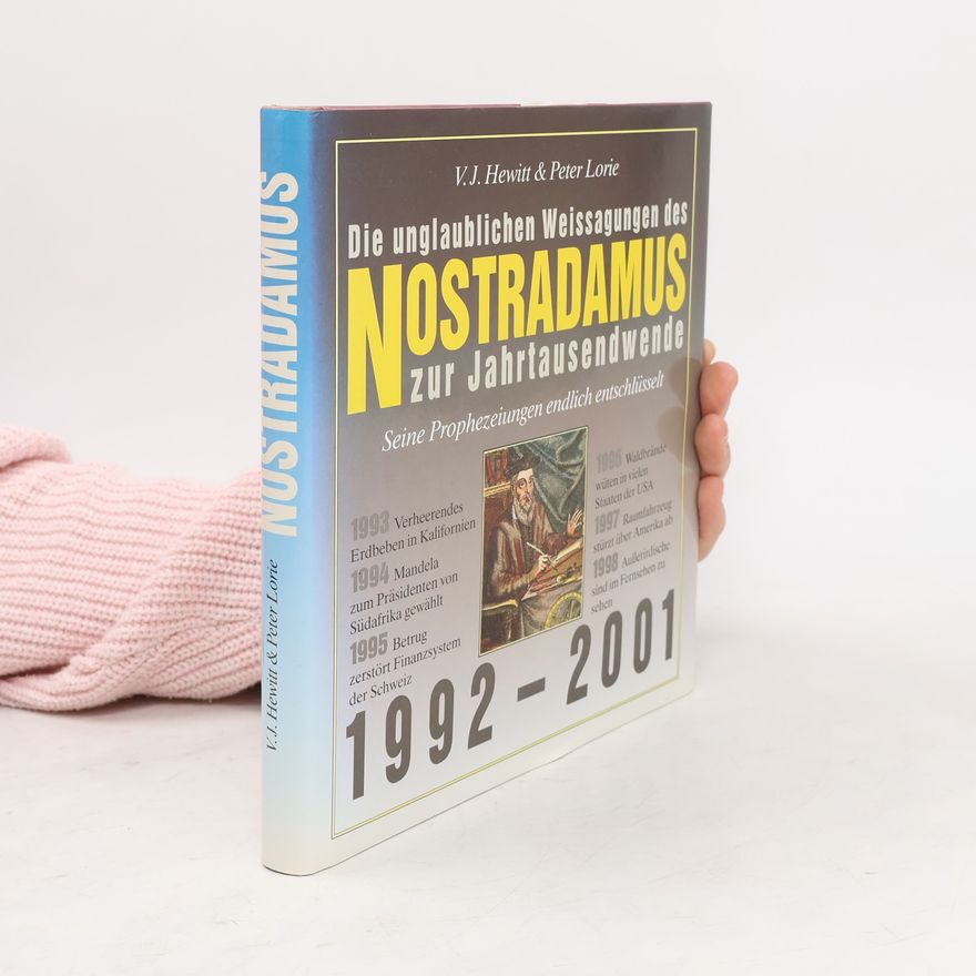 Autorenkollektiv Die unglaublichen Weissagungen des Nostradamus zur Jahrtausendwende 1992 - 2001