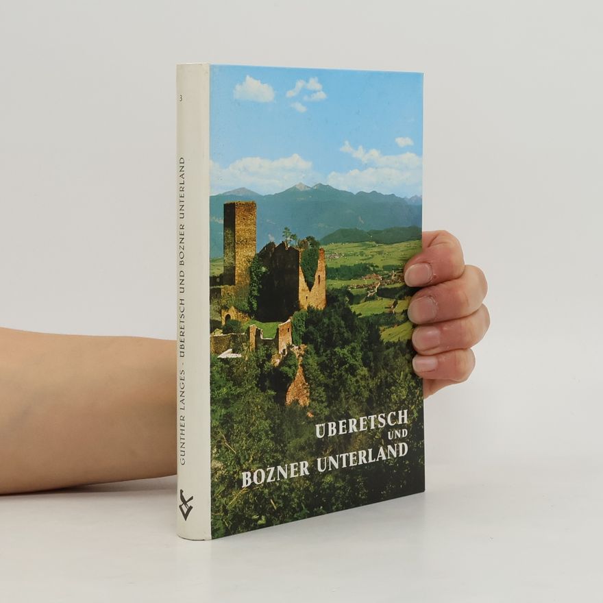 Kolektiv autorů Überetsch und Bozner Unterland
