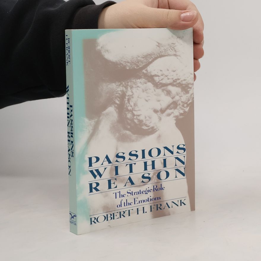 Robert Frank Passions Within Reasons