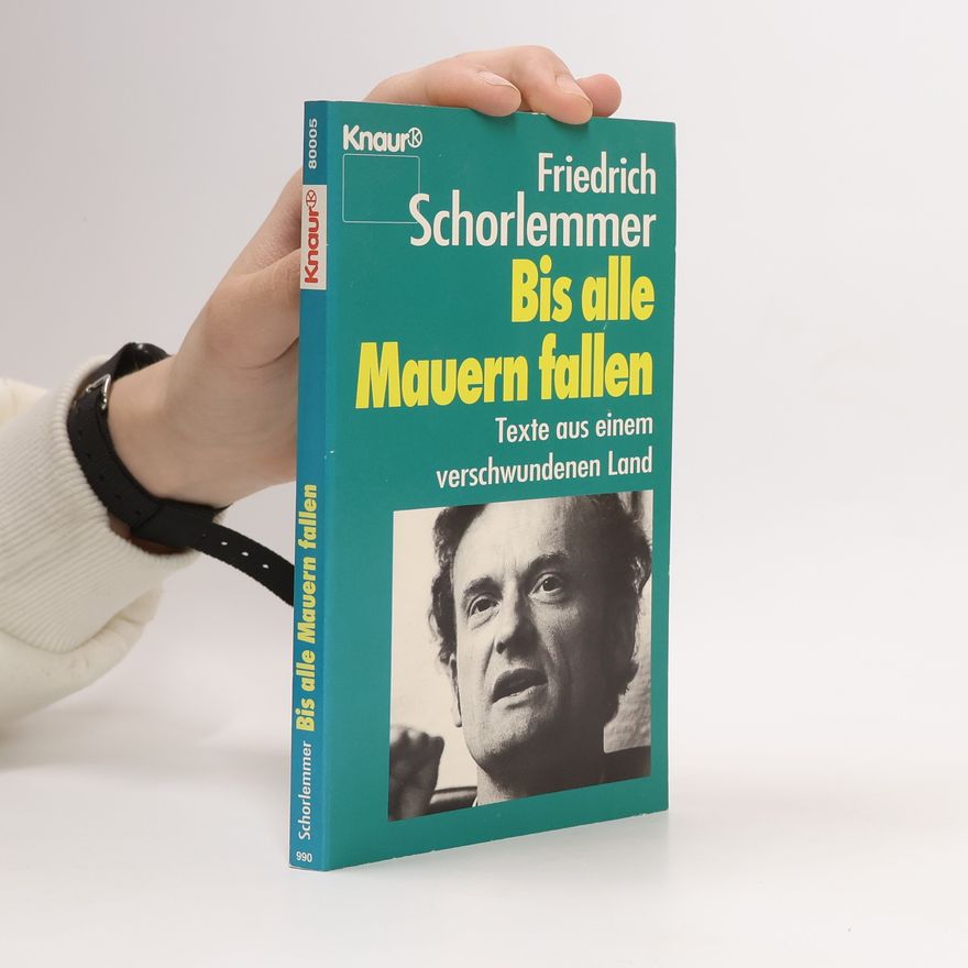 Friedrich Schorlemmer Bis alle Mauern fallen