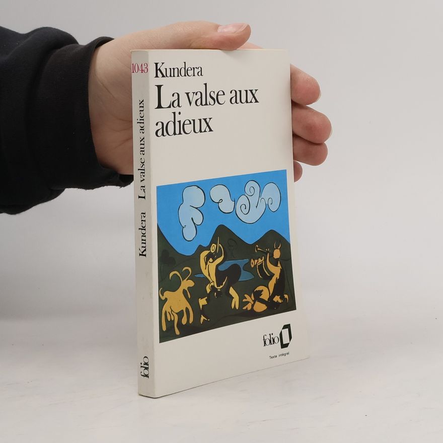 Milan Kundera La valse aux adieux