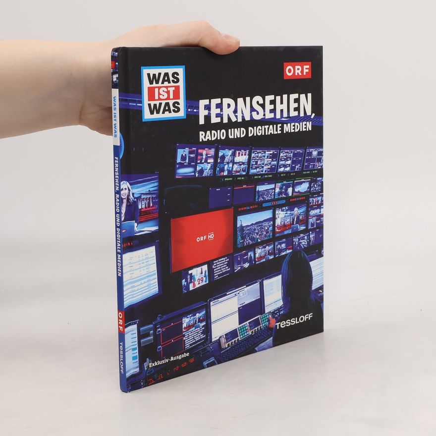 Autorenkollektiv Was ist Was. Fernsehen, Radio und Digitale Medien