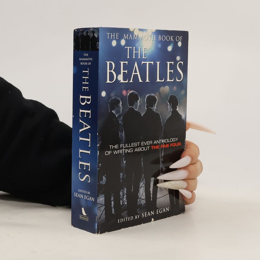 Sean Egan The Mammoth Book of the Beatles