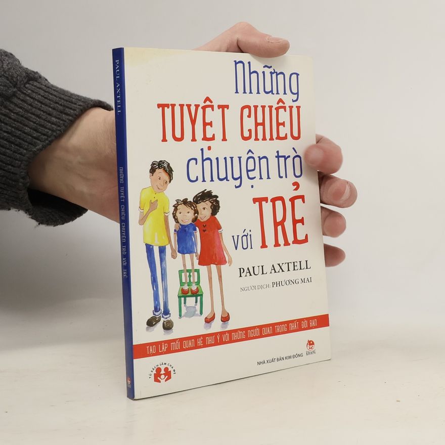 Paul Axtell Nhūng Tuyêt Chiêu chuyên trò vòi Trè