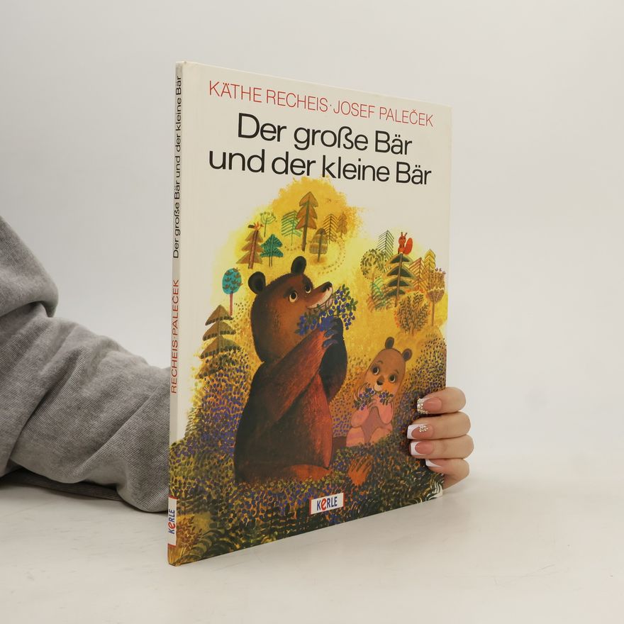 Käthe Recheis Der grosse Bär und der kleine Bär