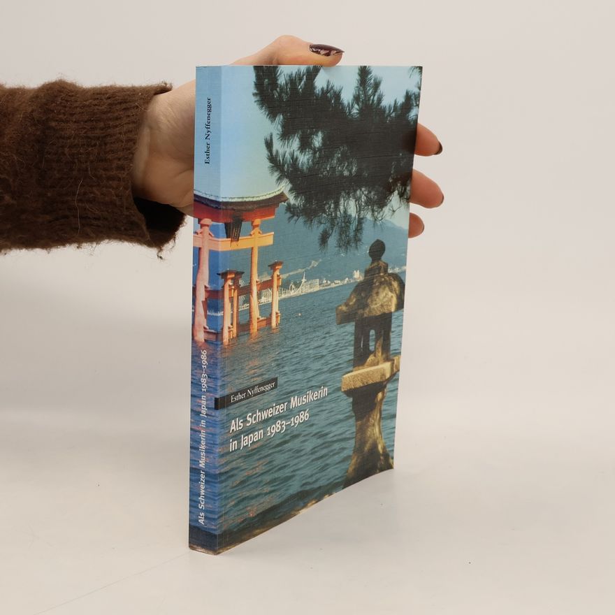 Esther Nyffenegger Als Schweizer Musikerin in Japan 1983-1986