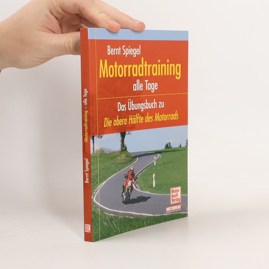 Bernt Spiegel Motorradtraining - alle Tage!