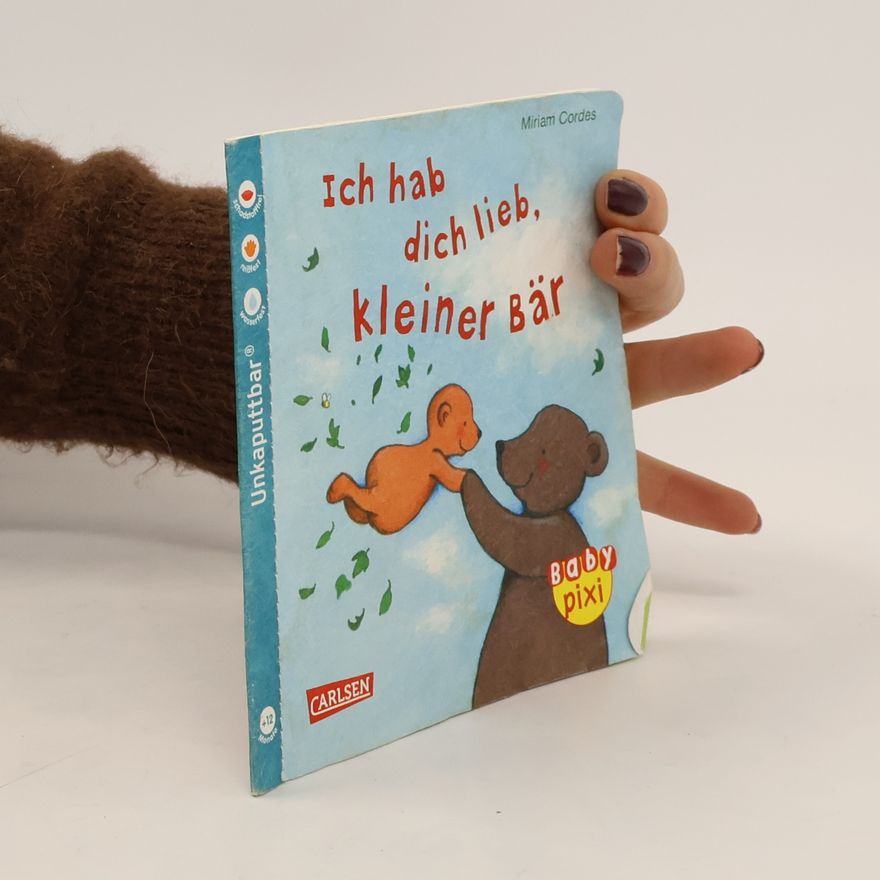 Miriam Cordes Ich hab dich lieb, kleiner Bär