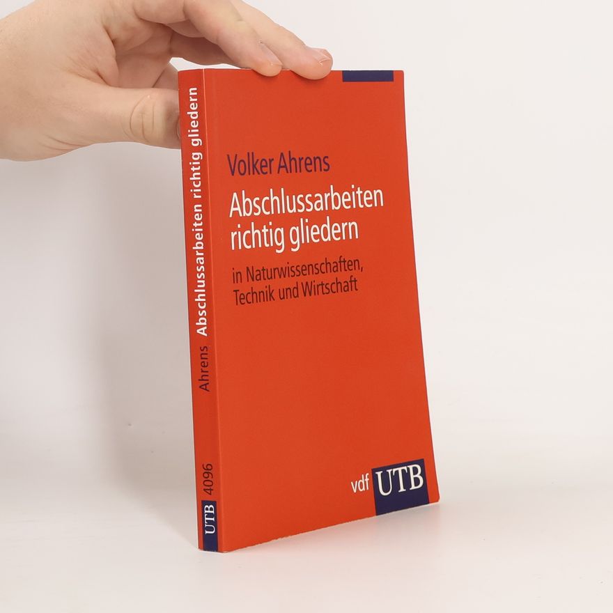 Volker Ahrens Abschlussarbeiten richtig gliedern