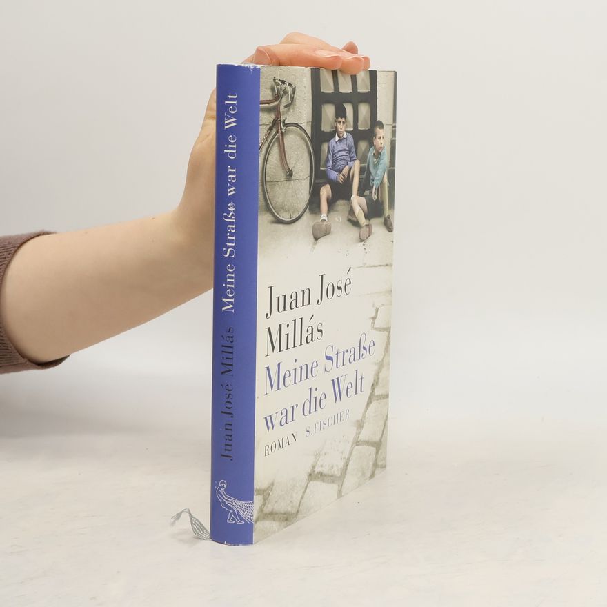 Juan José Millás García Meine Straße war die Welt