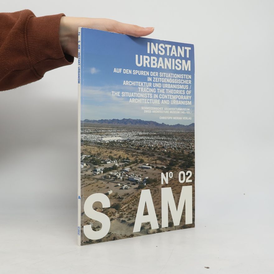 Schweizerisches Architekturmuseum / Swiss Architecture Museum SAM - 2: Instant Urbanism