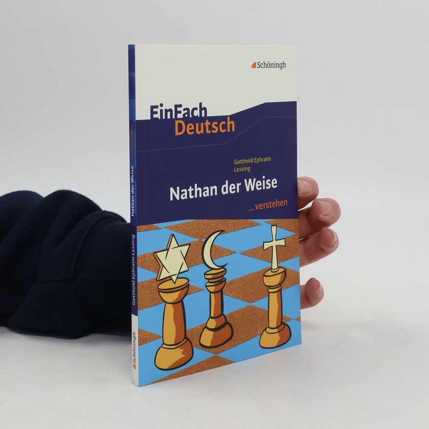 Gotthold Ephraim Lessing Nathan der Weise ... verstehen