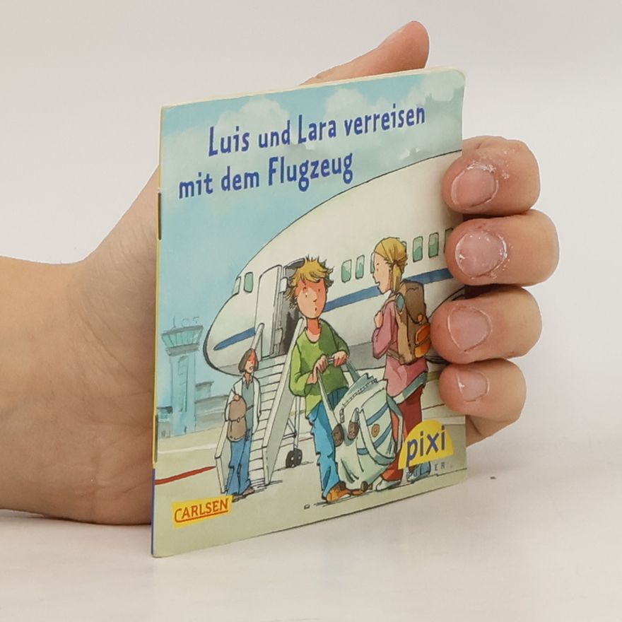 Autorenkollektiv Luis und Lara verreisen mit dem Flugzeug