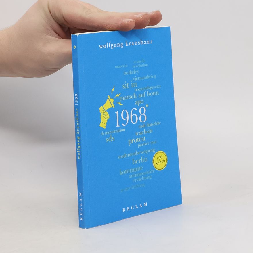 Wolfgang Kraushaar 1968. 100 Seiten