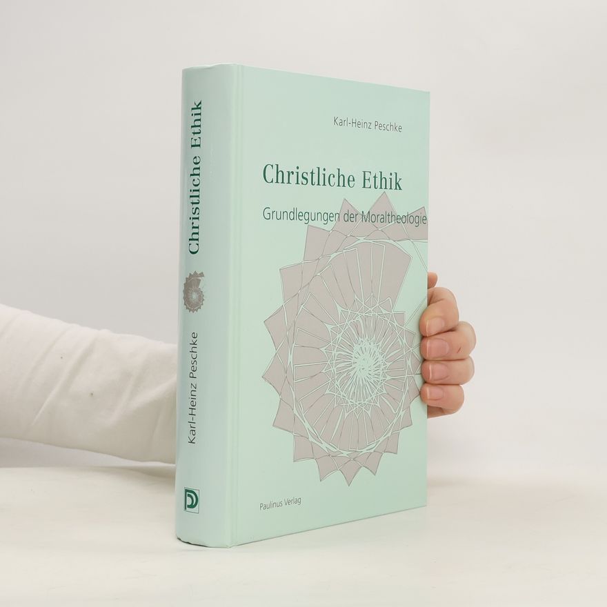 Karl Heinz Peschke Christliche Ethik