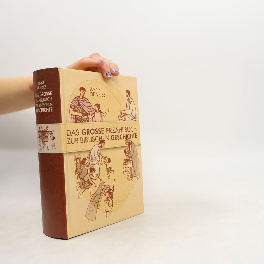 Anne de Vries Das grosse Erzählbuch zur biblischen Geschichte