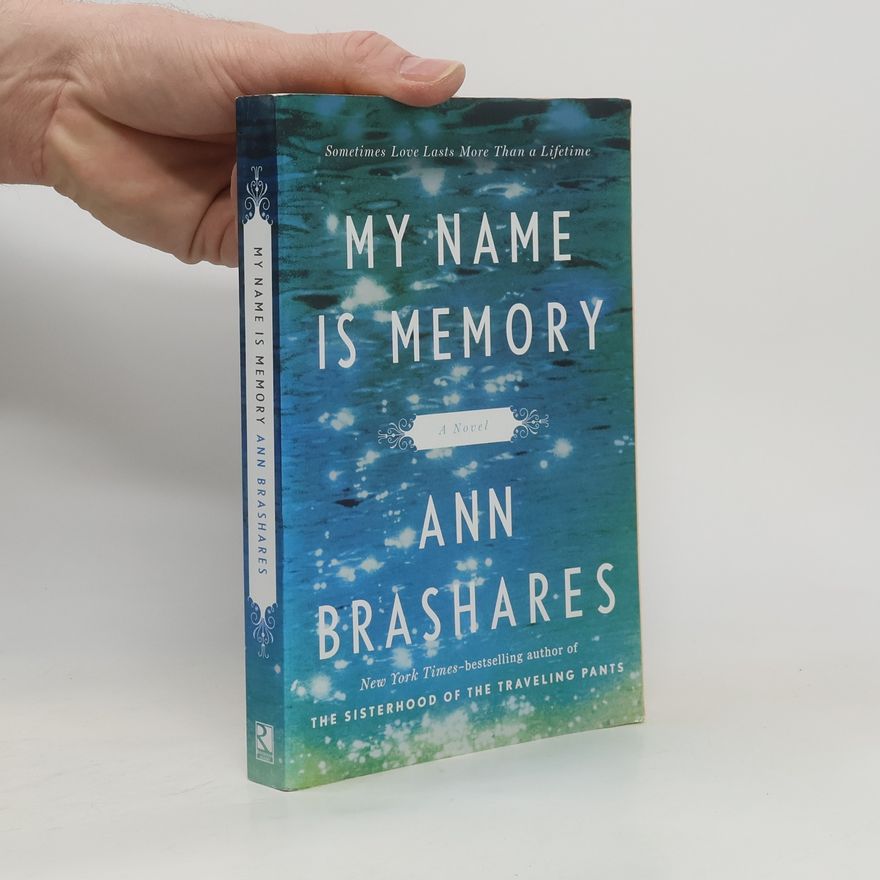 Ann Brashares My Name Is Memory