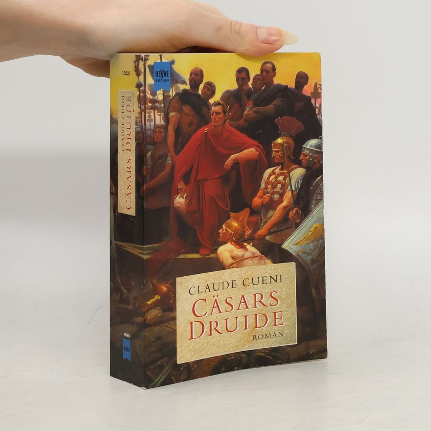 Claude Cueni Cäsars Druide